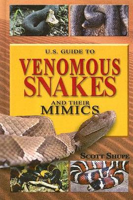 U.S. Guide to Venomous Snakes and Their Mimics pdf epub mobi 电子书 下载