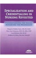 Specialization and Credentialing in Nursing Revisited