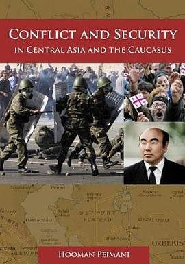 Conflict and Security in Central Asia and the Caucasus pdf epub mobi 电子书 下载