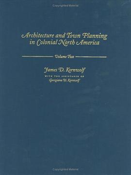 Architecture and Town Planning in Colonial North America pdf epub mobi 下载