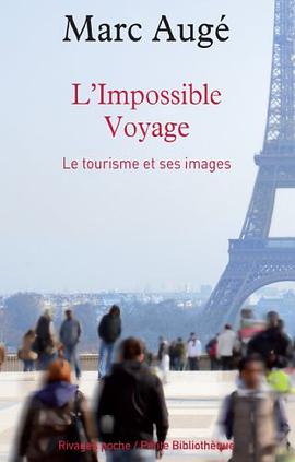 L'IMPOSSIBLE VOYAGE. Le tourisme et ses images pdf epub mobi 电子书 下载