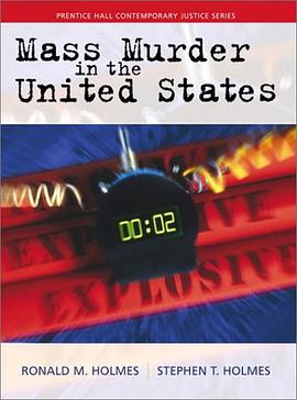 Mass Murder in the United States (Prentice Hall's Contemporary Justice Series.) pdf epub mobi 电子书 下载