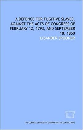 A Defence for fugitive slaves, against the acts of Congress of February 12, 1793, and September 18,  pdf epub mobi 电子书 下载