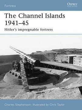 Fortifications of the Channel Islands 1941-45 pdf epub mobi 电子书 下载