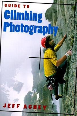 Guide to Climbing Photography pdf epub mobi 电子书 下载