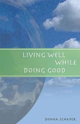 Living Well While Doing Good pdf epub mobi 电子书 下载