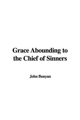 Grace Abounding to the Chief of Sinners pdf epub mobi 电子书 下载
