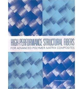 High-performance Structural Fibers for Advanced Polymer Matrix Composites pdf epub mobi 电子书 下载