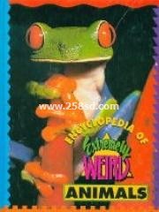 Encyclopedia of Extremely Weird Animals