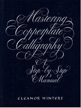 Mastering Copperplate Calligraphy pdf epub mobi 電子書 下載