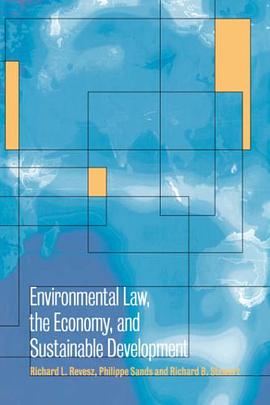Environmental Law, the Economy and Sustainable Development pdf epub mobi 电子书 下载