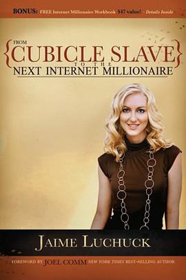 From Cubicle Slave to the Next Internet Millionaire pdf epub mobi 电子书 下载