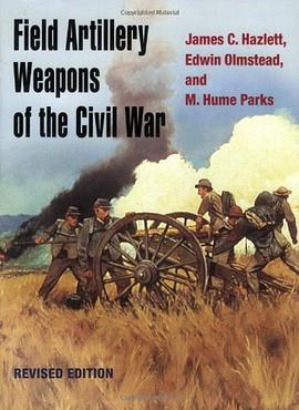 Field Artillery Weapons of the Civil War pdf epub mobi 电子书 下载