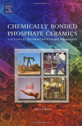 Chemically Bonded Phosphate Ceramics pdf epub mobi 电子书 下载
