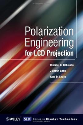Polarization Engineering for LCD Projection (Wiley Series in Display Technology) pdf epub mobi 电子书 下载