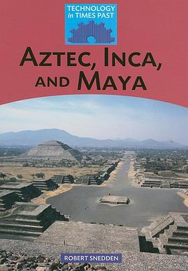 Aztec, Inca, and Maya (Technology in Times Past) pdf epub mobi 电子书 下载