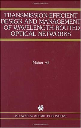 Transmission-Efficient Design and Management of Wavelength-Routed Optical Networks (The Springer Int pdf epub mobi 电子书 下载