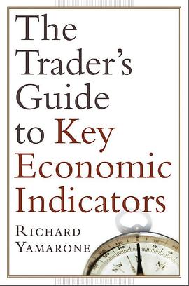 The Trader's Guide to Key Economic Indicators pdf epub mobi 电子书 下载