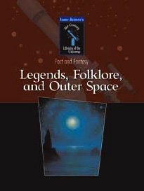 Legends, Folklore, And Outer Space (Isaac Asimov's 21st Century Library of the Universe) pdf epub mobi 电子书 下载