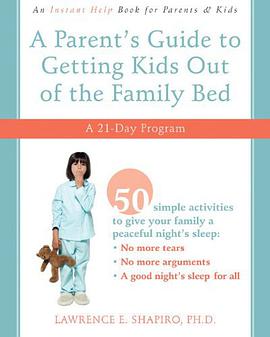A Parent's Guide to Getting Kids Out of the Family Bed pdf epub mobi 电子书 下载