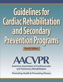 Guidelines for Cardiac Rehabilitation and Secondary Prevention Programs pdf epub mobi 电子书 下载