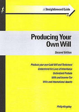 A Straightforward Guide to Producing Your Own Will (Straightforward Guides) pdf epub mobi 电子书 下载