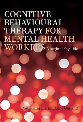 Cognitive Behavioural Therapy for Mental Health Workers pdf epub mobi 電子書 下載