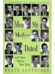 Men My Mother Dated and Other Mostly True Tales pdf epub mobi 电子书 下载