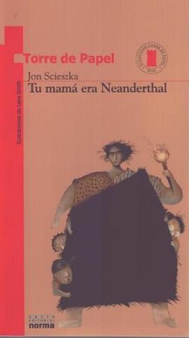 Tu mama era Neanderthal/ Your Mom was a Neanderthal (Torre De Papel. Torre Roja) (Spanish Edition) pdf epub mobi 电子书 下载