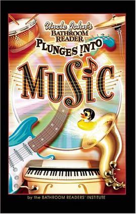 Uncle John's Bathroom Reader Plunges into Music pdf epub mobi 电子书 下载