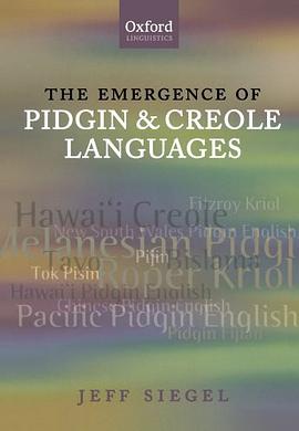 The Emergence of Pidgin and Creole Languages pdf epub mobi 电子书 下载