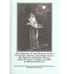 The Origins of the Modern Study of Gothic Drama, Together With a Re-edition of Gothic Drama from Wal pdf epub mobi 电子书 下载