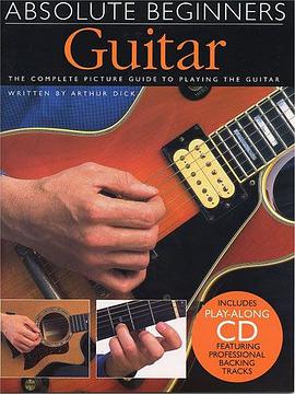 The Complete Absolute Beginners Guitar Course pdf epub mobi 电子书 下载