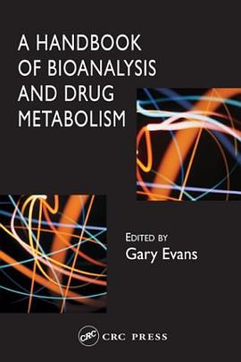 A Handbook of Bioanalysis and Drug Metabolism pdf epub mobi 电子书 下载