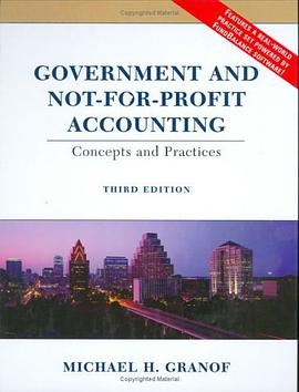 GOVERNMENT AND NOT-FOR-PROFIT ACCOUNTING Concepts and Practices THIRD EDITION