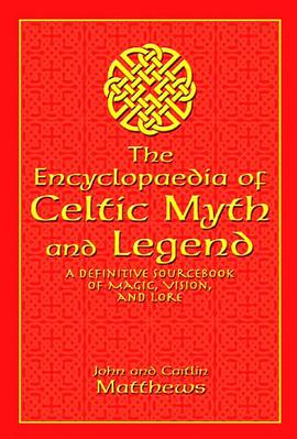 The Encyclopaedia of Celtic Myth and Legend pdf epub mobi 电子书 下载