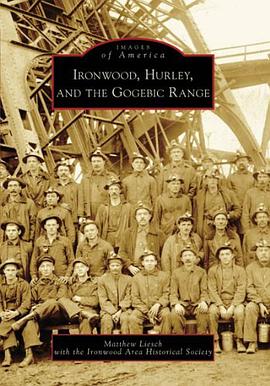 Ironwood, Hurley, and the Gogebic Range pdf epub mobi 电子书 下载
