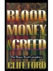Blood， Money， & Greed: The Money Trust Conspiracy pdf epub mobi 下载