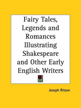 Fairy Tales, Legends and Romances Illustrating Shakespeare and Other Early English Writers pdf epub mobi 电子书 下载