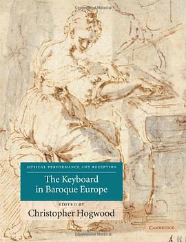 The Keyboard in Baroque Europe pdf epub mobi 电子书 下载