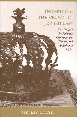 Inheriting the Crown in Jewish Law pdf epub mobi 下载