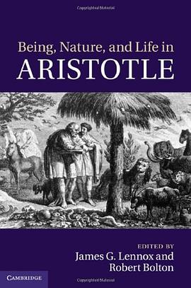 Being, Nature, and Life in Aristotle pdf epub mobi 电子书 下载