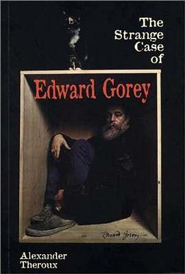 The Strange Case of Edward Gorey pdf epub mobi 电子书 下载