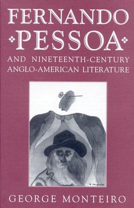Fernando Pessoa and Nineteenth-Century Anglo-American Literature (Studies in Romance Languages)