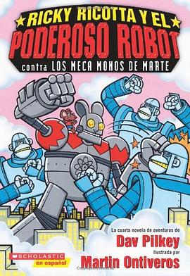 Ricky Ricotta y el Poderoso Robot contra los Meca Monos de Marte pdf epub mobi 电子书 下载