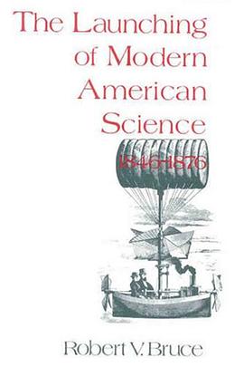 The Launching of Modern American Science 1846-1876 pdf epub mobi 电子书 下载