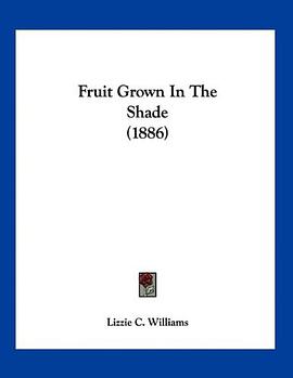 Fruit Grown In The Shade (1886) pdf epub mobi 下载