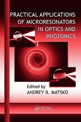 Practical Applications of Microresonators in Optics and Photonics pdf epub mobi 電子書 下載