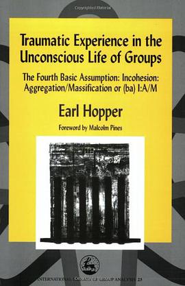 Traumatic Experience in the Unconscious Life of Groups pdf epub mobi 電子書 下載