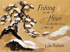Fishing for the Moon and Other Zen Stories pdf epub mobi 电子书 下载